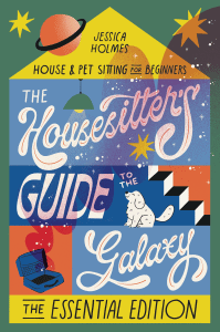 Book cover for The Housesitter's Guide to the Galaxy: The Essential Edition